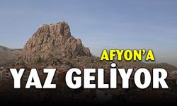 Afyonkarahisar'a yaz geliyor