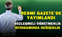 Sözleşmeli öğretmen istihdamında mülakat puanına ilişkin değişiklik Resmi Gazete’de