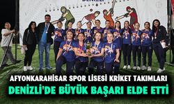 Afyonkarahisar Spor Lisesi Kriket Takımları Denizli'de büyük başarı elde etti