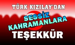 Türk Kızılay'dan Sessiz Kahramanlara Teşekkür