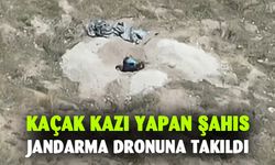 Kaçak kazı yapan şahıs jandarma dronuna takıldı