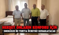 Emekliler bu yurtta ücretsiz konaklayacak