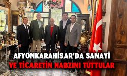 Afyonkarahisar’da sanayi ve ticaretin nabzını tuttular