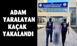 Afyonkarahisar’da adam yaralayan kaçak yakalandı