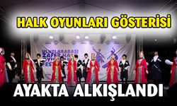 Halk oyunları gösterisi ayakta alkışlandı