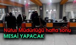 Nüfus Müdürlüğü hafta sonu mesai yapacak