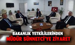 Bakanlık yetkililerinden Müdür Sünnetci’ye ziyaret