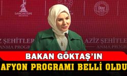 Bakan Göktaş'ın Afyon programı Belli Oldu