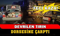 Devrilen tırın dorsesine çarpan otomobilde 1 kişi öldü, 3 kişi yaralandı