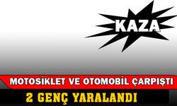 Motosiklet ile otomobilin çarpıştığı kazada 2 genç yaralandı