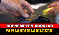 Borçlara 60 aya kadar vade ile yapılandırma imkanı