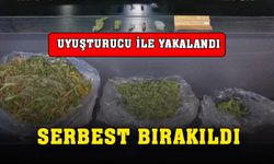 182.8 gram skunk isimli uyuşturucuyla yakalanan şahıs serbest bırakıldı