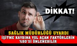 Dikkat! İşitme Kaybı Önlenebilir