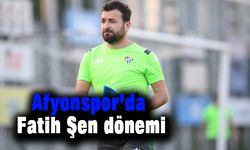 Afyonspor’da Fatih Şen dönemi