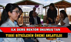 Tıbbi ve Aromatik bitkiler programı öğrencileri ilk derslerini Rektör Okumuş ’tan aldı