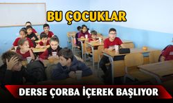 Haftada 1 gün derse çorba içerek başlıyorlar