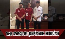 TOHM SPORCULARI ŞAMPİYONLUK HEDEFLİYOR