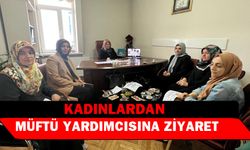 Kadınlardan Müftü yardımcısına ziyaret