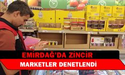 Emirdağ’da zincir marketlere yönelik denetim