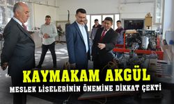 Kaymakam Akgül, Mesleki ve Teknik Anadolu Lisesini ziyaret etti