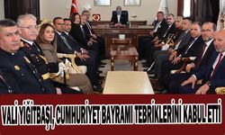 VALİ YİĞİTBAŞI, CUMHURİYET BAYRAMI TEBRİKLERİNİ KABUL ETTİ