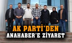 AK Parti’den Anahaber’e ziyaret