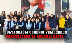 SULTANDAĞLI ÖĞRENCİ VELİLERDEN DARÜŞŞAFAKA’YA ANLAMLI BAĞIŞ