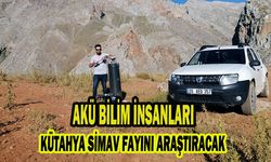 AKÜ BİLİM İNSANLARI KÜTAHYA SİMAV FAYINI ARAŞTIRACAK