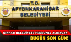 Afyonkarahisar Belediyesi personel alacak