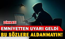 Polis telefon dolandırıcılığına karşı vatandaşları uyardı