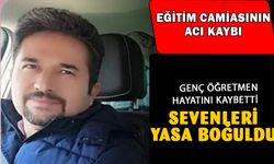 Genç Öğretmenin Vefatı Büyük Üzüntü Yarattı