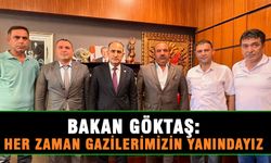 Bakan Göktaş, “Gazilerimizin yanında olmaya devam edeceğiz”