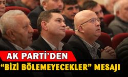 AK Parti'den "Bizi Bölemeyecekler" Mesajı