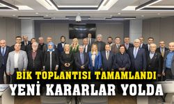 BİK toplantısında yeni kararlar alındı