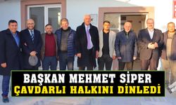 Başkan Siper, Çavdarlı halkını dinledi