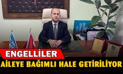 Engelli bireyler ailesine bağımlı hale getiriliyor