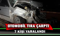 Otomobilin tıra arkadan çarptığı kazada 7 kişi yaralandı