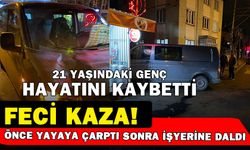 Minibüsün çarptığı 21 yaşındaki genç hastanede öldü