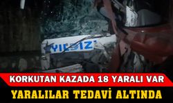 Kazada yaralanan 18 kişinin tedavileri devam ediyor