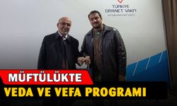 Müftülükte Veda ve Vefa Programı