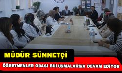 Müdür Sünnetçi Öğretmenler Odası Buluşmalarına Devam Ediyor