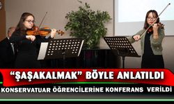 Devlet Konservatuvarında sosyal psikoloji çalışması: “Şaşakalmak” anlatıldı