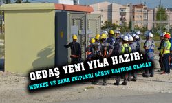 OEDAŞ yeni yıla hazır: Merkez ve saha ekipleri görev başında olacak