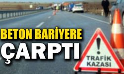 Beton bariyerlere çarpan otomobil sürücüsü yaralandı