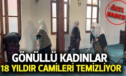 Gönüllü kadınlar 18 yıldır camileri temizliyor