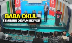 “Baba Okulu” seminerleri devam ediyor