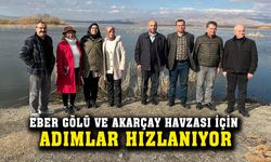 Eber Gölü ve Akarçay havzası için adımlar hızlanıyor