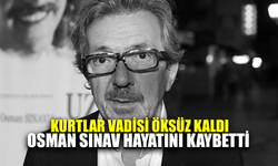 Osman Sınav hayatını kaybetti