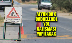 Afyon'da O Caddelerde Yol Çalışması Var!