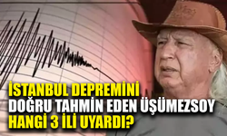 İstanbul depremini doğru tahmin eden Üşümezsoy uyardı